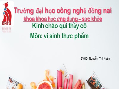 Bài giảng Vi sinh thực phẩm - Nguyễn Thị Ngân