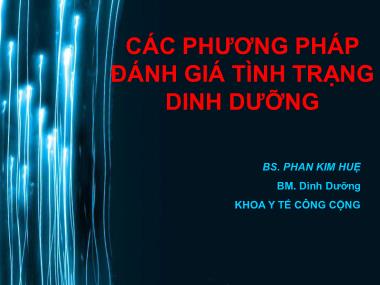 Các phương pháp đánh giá tình trạng dinh dưỡng - Phan Kim Huệ