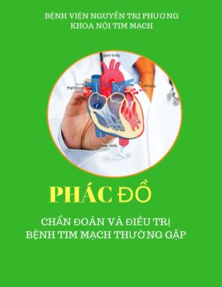 Phác đồ chẩn đoán và điều trị bệnh tim mạch thường gặp