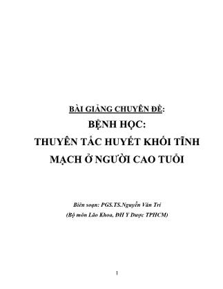 Bài giảng Bệnh học: thuyên tắc huyết khối tĩnh mạch ở người cao tuổi - Nguyễn Văn Trí