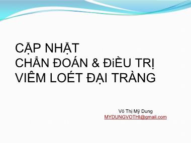 Bài giảng Cập nhật chẩn đoán & điều trị viêm loét đại tràng