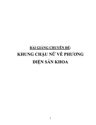 Bài giảng Khung chậu nữ về phương diện sản khoa Bài giảng Khung chậu nữ về phương diện sản khoa