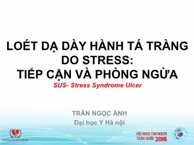 Bài giảng Loét dạ dày hành tá tràng do stress: tiếp cận và phòng ngừa