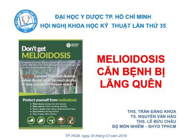 Bài giảng Melioidosis căn bệnh bị lãng quên