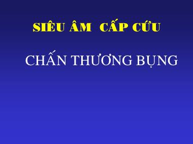 Bài giảng Siêu âm cấp cứu: chấn thương bụng