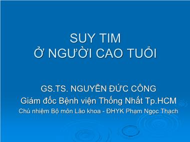 Bài giảng Suy tim ở người cao tuổi - Nguyễn Đức Công