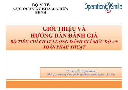 Bài thuyết trình Giới thiệu và hướng dẫn đánh giá bộ tiêu chí chất lượng đánh giá mức độ an toàn phẫu thuật