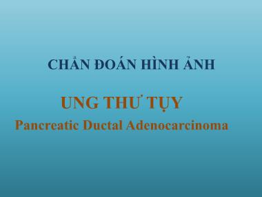 Chẩn đoán hình ảnh: Ung thư tụy