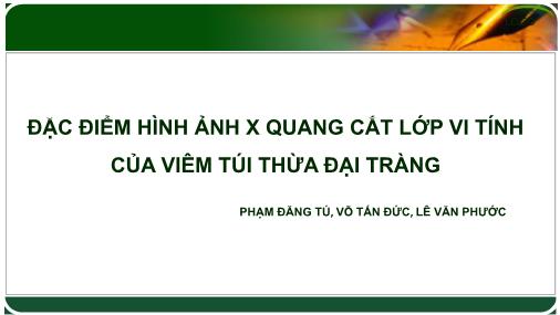 Đặc điểm hình ảnh X quang cắt lớp vi tính của viêm túi thừa đại tràng Đặc điểm hình ảnh X quang cắt lớp vi tính của viêm túi thừa đại tràng