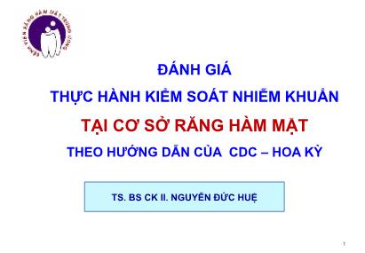 Đánh giá thực hành kiểm soát nhiễm khuẩn tại cơ sở răng hàm mặt theo hướng dẫn của CDC - Hoa Kỳ Đánh giá thực hành kiểm soát nhiễm khuẩn tại cơ sở răng hàm mặt theo hướng dẫn của CDC - Hoa Kỳ