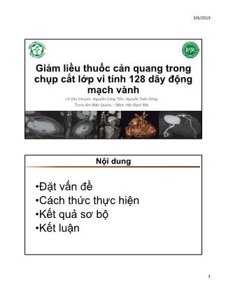 Giảm liều thuốc cản q g uang trong chụp cắt lớp vi tính 128 dãy động mạch vành