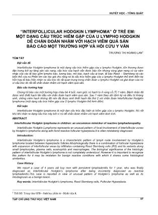 “Interfollicular Hodgkin lymphoma” ở trẻ em: một dạng cấu trúc hiếm gặp của u lympho Hodgkin dễ chẩn đoán nhầm với hạch viêm quá sản Báo cáo một trường hợp và hồi cứu y văn