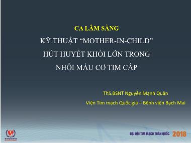 Khóa luận Ca lâm sàng: Kỹ thuật “mother-in-child” hút huyết khối lớn trong nhồi máu cơ tim cấp
