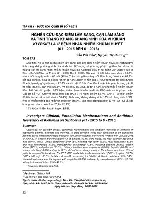 Nghiên cứu đặc điểm lâm sàng, cận lâm sàng và tình trạng kháng kháng sinh của vi khuẩn klebsiella ở bệnh nhân nhiễm khuẩn huyết (01-2015 đến 6-2016) Nghiên cứu đặc điểm lâm sàng, cận lâm sàng và tình trạng kháng kháng sinh của vi khuẩn klebsiella ở bệnh nhân nhiễm khuẩn huyết (01-2015 đến 6-2016)