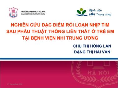 Nghiên cứu đặc điểm rối loạn nhịp tim sau phẫu thuật thông liên thất ở trẻ em tại Bệnh viện nhi Trung Ương Nghiên cứu đặc điểm rối loạn nhịp tim sau phẫu thuật thông liên thất ở trẻ em tại Bệnh viện nhi Trung Ương