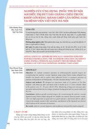 Nghiên cứu ứng dụng phẫu thuật nội soi điều trị đứt dây chằng chéo trước khớp gối bằng mảnh ghép gân đồng loại tại Bệnh viện Việt Đức Hà Nội