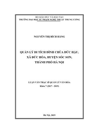 Tóm tắt Luận văn Quản lý di tích đình chùa Đức Hậu, xã Đức Hòa, huyện Sóc Sơn, thành phố Hà Nội
