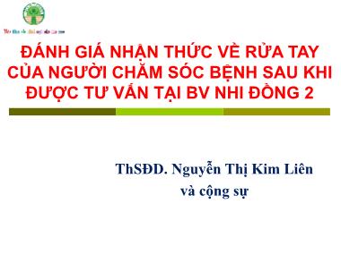 Đánh giá nhận thức về rửa tay của người chăm sóc bệnh sau khi được tư vấn tại Bệnh viện Nhi Đồng 2