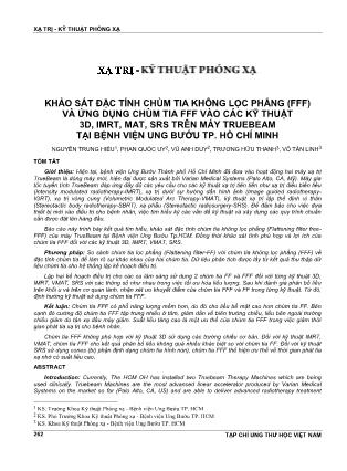 Khảo sát đặc tính chùm tia không lọc phẳng (FFF) và ứng dụng chùm tia FFF vào các kỹ thuật 3D, IMRT, MAT, SRS trên máy TrueBeam tại Bệnh viện Ung bướu TP. Hồ Chí Minh