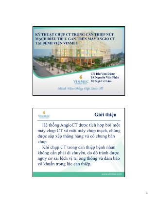 Kỹ thuật chụp CT trong can thiệp nút mạch điều trị u gan trên máy angio CT tại Bệnh viện Vinmec