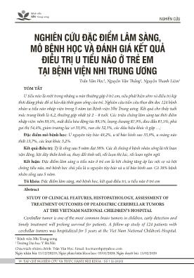 Nghiên cứu đặc điểm lâm sàng, mô bệnh học và đánh giá kết quả điều trị u tiểu não ở trẻ em tại Bệnh viện Nhi Trung Ương